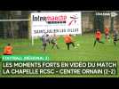 Les moments forts du match de Régional 2 entre La Chapelle RCSC et Centre Ornain (2-2) en vidéo