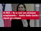 VIDÉO. JO 2024. « On va avoir une cérémonie exceptionnelle » : Amélie Oudéa-Castéra répond
