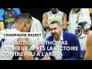 Champagne Basket - Pau-Lacq-Orthez : la réaction de Thomas Andrieux après la victoire