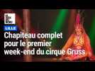 Chapiteau complet pour le premier week-end lillois du cirque Gruss