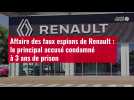 VIDÉO. Affaire des faux espions de Renault : le principal accusé condamné à 3 ans de prison
