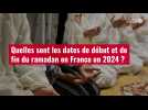 VIDÉO. Quelles sont les dates de début et de fin du ramadan en France en 2024 ?