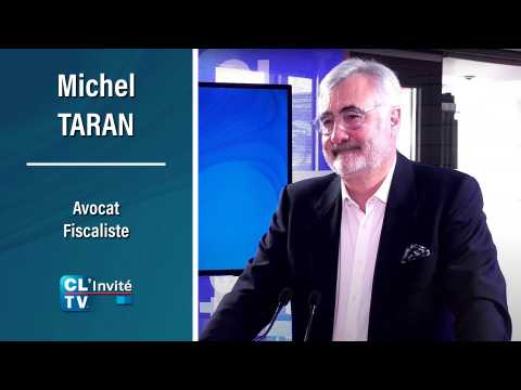 L'avocat fiscaliste Michel Taran vous conseille pour votre déclaration d'impôts