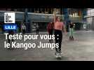On a testé pour vous le Kangoo Jumps, à Lille