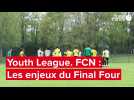 VIDEO. Youth League : Le FC Nantes au Final Four, le programme et les enjeux des prochains jours