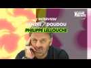 L'interview vénère/doudou de Philippe Lellouche