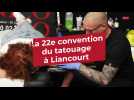 La 22e convention du tatouage à Liancourt