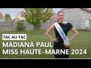 L'interview Tac au Tac de Madiana Paul, Miss Haute-Marne 2024