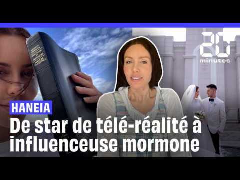 VIDEO : Haneia : De la tl-ralit  sa vie de mormone