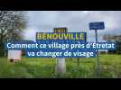 De nouveaux aménagements dans le centre-bourg de Bénouville, près d'Étretat