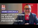Élections 2024 : dans le téléphone de Raoul Hedebouw (PTB) - Ciné-Télé-Revue