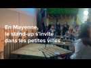 VIDÉO. En Mayenne, le stand-up s'invite dans les petites villes