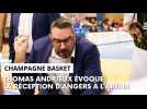 Avant-match Champagne Basket - Angers avec Thomas Andrieux