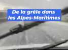 Les impressionnantes images de la grêle dans les Alpes-Maritimes
