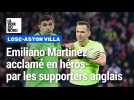 Lille - Aston Villa : Emiliano Martinez acclamé en héros par les supporters anglais