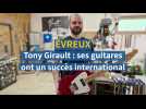 Évreux. Tony Girault fabrique des guitares électriques au succès international