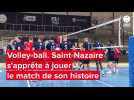 VIDEO. Volley-ball. Ligue A SpikeLigue : Saint-Nazaire à quelques heures d'un match historique