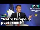 « Notre Europe peut mourir », l'alerte de Macron sur l'UE à la Sorbonne