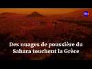 Des nuages de poussière du Sahara touchent la Grèce