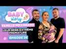 BABY STORY (ÉPISODE 26): FAMILLE PELLISSARD, LEUR BÉBÉ EXTRÊME PRÉMATURÉ