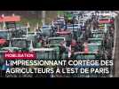 Impressionnant cortège des agriculteurs avec 122 tracteurs à l'Est de Paris ce mercredi 31 janvier