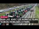Sur l'A5, avec les agriculteurs aubois mobilisés à Paris