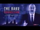 Azerbaïdjan, The Baku Connection : 