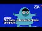 Festival Ciné junior, le cinéma pour toute la famille !