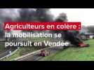 Colère des agriculteurs : blocages, barrages, actions... La mobilisation se poursuit en Vendée