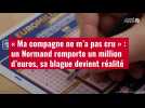 VIDÉO. « Ma compagne ne m'a pas cru » : un Normand remporte un million d'euros, sa blague