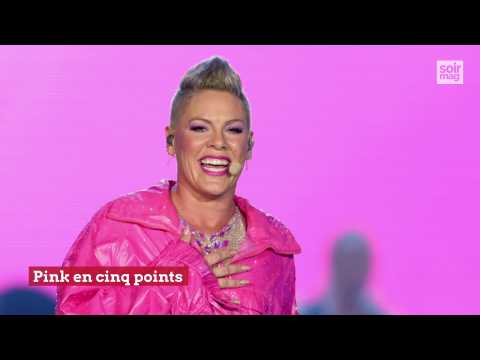 VIDEO : Pink en cinq points