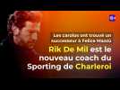 Rik De Mil est le nouveau coach du Sporting de Charleroi