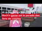 VIDÉO. À La Roche-sur-Yon, Roch'n game est le paradis des fans de cosplay