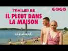 Il pleut dans la maison (Paloma Sermon-Da&iuml;) - Trailer BE - Label : Cineart - Category : Cinéma