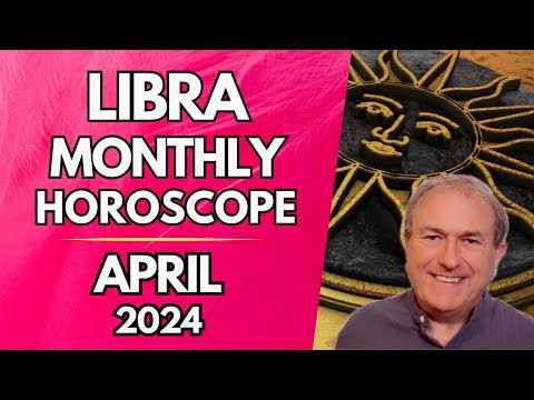 Libra Horoscope April 2024 - Relationship Possibilities Abound...