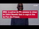VIDÉO. MMA. Le patron du PFL annonce le retour de Cédric Doumbè dans la cage et rêve du Pa