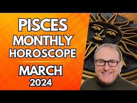 Pisces Horoscope March 2024 - A Massive Month For Personal Plans Pisces...