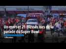 Un mort et 21 blessés lors de la parade du Super Bowl