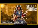 Skull and Bones: Free Trial Trailer
