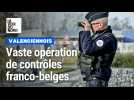 Opération de contrôles de Police et de Gendarmerie française et belge à Quievrechain