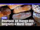 Pourquoi mange-t-on des beignets à Mardi gras?