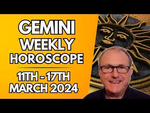 Gemini Horoscope -  Weekly Astrology from 11th - 17th March 2024