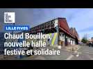 Lille: une nouvelle halle gourmande, festive et solidaire , Chaud Bouillon,va ouvrir à Fives Cail