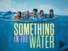Something In The Water: Trailer HD VO st FR/NL