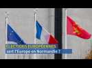Élections européennes : à quoi sert l'Europe en Normandie ?