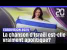Eurovision 2024 : Israël participera avec une chanson pas vraiment «apolitique»