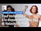 Danse avec les stars : tout comprendre à la dispute entre Inès Reg et Natasha St-Pier