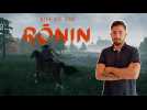 Vido [VOD LIVE] Dcouverte de Rise of the Ronin