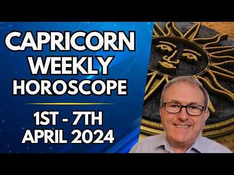 Capricorn Horoscope - Weekly Astrology - from 1st - 7th April 2024