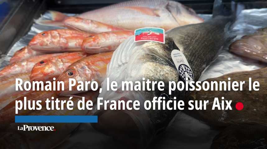Romain Paro, le maître poissonnier le plus titré de France régale sur Aix